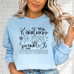Kindness Is Free | Sprinkle It Everywhere Sweatshirt - Luckets.com