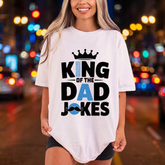 King Dad Jokes Humorous Dad Funny Ready to Press DTF Transfer for Dtf