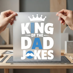 King Dad Jokes Humorous Dad Funny Ready to Press DTF Transfer for Dtf