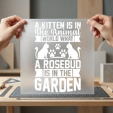Kitten Rosebud Quote Nature Mom Dad Ready to Press DTF Transfer for Dtf