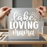 Lake Loving Mama Script Summer Mom Ready to Press DTF Transfer for Dtf