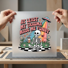 Least Trauma Made Funny Funny Retro Ready to Press DTF Transfer for Dtf