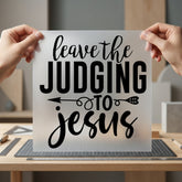 Leave Judging Faith-based Diy Christian Faith Ready to Press DTF Transfer for Dtf
