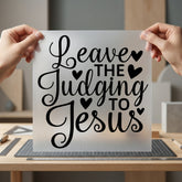 Leave Judging Jesus Faith-based Christian Faith Ready to Press DTF Transfer for Dtf