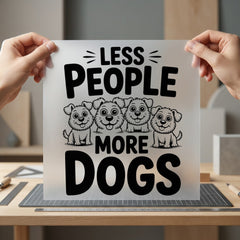Less People More Dogs Mom Dad Ready to Press DTF Transfer for Dtf