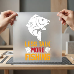 Less Talk More Fishing Dad Funny Ready to Press DTF Transfer for Dtf