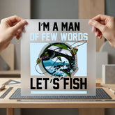 Let Fish Few Words Dad Funny Ready to Press DTF Transfer for Dtf