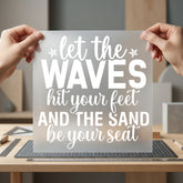 Let Waves Hit Feet Beach & Ocean Collection Nature & Wildlife Collection Ready to Press DTF Transfer for Dtf