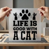 Life Good Cat Pet Mom Dad Ready to Press DTF Transfer for Dtf