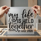 Life Held Together Hair Funny Aesthetic Ready to Press DTF Transfer for Dtf