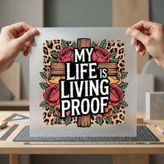 Life Living Proof Leopard Christian Faith Ready to Press DTF Transfer for Dtf