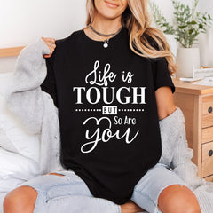 Life Tough But You Resilience Collection Positive Vibes Collection Ready to Press DTF Transfer for Dtf