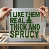 Like Them Thick Sprucy Christmas Vintage Ready to Press DTF Transfer for Dtf