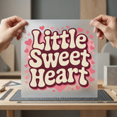Little Sweet Heart Retro Valentine Mom Ready to Press DTF Transfer for Dtf