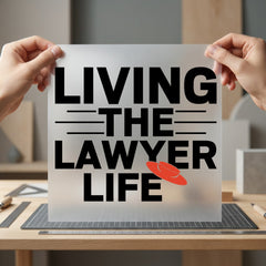 Living Lawyer Life Professional Funny Sarcastic Ready to Press DTF Transfer for Dtf