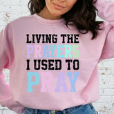 Living The Prayers | Faith Manifestation Sweatshirt - Luckets.com