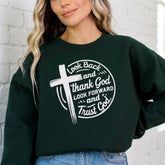 Look Back & Thank God | Trust God Faith Sweatshirt - Luckets.com