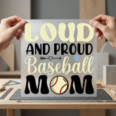 Loud Proud Baseball Mom Mom Fitness Ready to Press DTF Transfer for Dtf