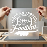 Loud Proud Football Dad Dad Fitness Ready to Press DTF Transfer for Dtf