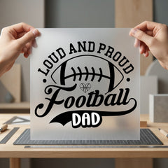 Loud Proud Football Dad Dad Fitness Ready to Press DTF Transfer for Dtf