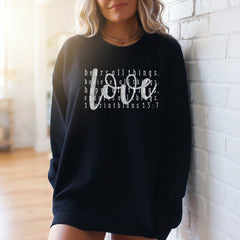 Love Bears All Things | 1 Corinthians 13:7 Sweatshirt - Luckets.com
