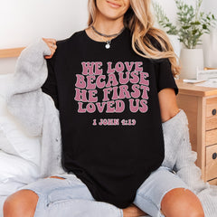 Love Because First Loved Christian Faith Ready to Press DTF Transfer for Dtf