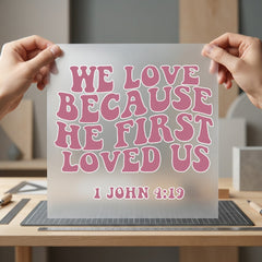 Love Because First Loved Christian Faith Ready to Press DTF Transfer for Dtf