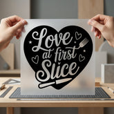 Love First Slice Foodie Valentine Funny Ready to Press DTF Transfer for Dtf