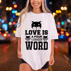 Love Four Legged Word Funny Sarcastic Ready to Press DTF Transfer for Dtf