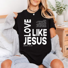 Love Like Jesus Christian Christian Faith Ready to Press DTF Transfer for Dtf