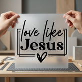 Love Like Jesus Christian Christian Faith Ready to Press DTF Transfer for Dtf