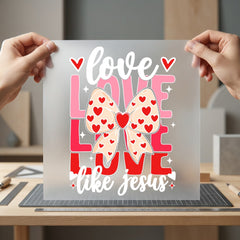 Love Like Jesus Faith-inspired Christian Faith Ready to Press DTF Transfer for Dtf