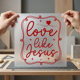 Love Like Jesus Faith-inspired Christian Faith Ready to Press DTF Transfer for Dtf