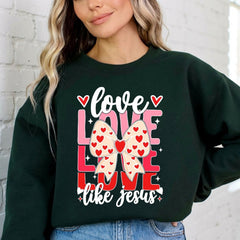 Love Like Jesus | Heartfelt Faith Sweatshirt - Luckets.com