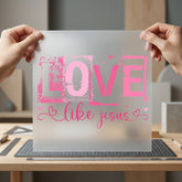 Love Like Jesus Pink Christian Faith Ready to Press DTF Transfer for Dtf