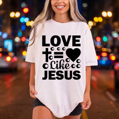 Love Like Jesus Quote Christian Faith Ready to Press DTF Transfer for Dtf