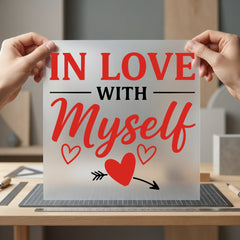 Love Myself Self-love Diy Valentine Aesthetic Ready to Press DTF Transfer for Dtf