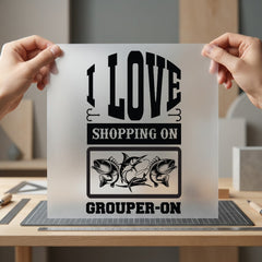 Love Shopping Grouper-on Fishing Dad Funny Ready to Press DTF Transfer for Dtf