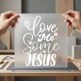 Love Some Jesus Faith-inspired Christian Faith Ready to Press DTF Transfer for Dtf