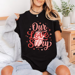 Love Story Romantic Script Valentine Ready to Press DTF Transfer for Dtf
