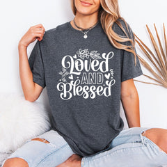 Loved And Blessed | Grace & Gratitude Tee - Luckets.com