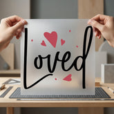 Loved Hearts Script Diy Valentine Ready to Press DTF Transfer for Dtf