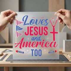 Loves Jesus America Too 4th Of July Christian Ready to Press DTF Transfer for Dtf