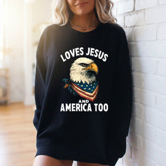 Loves Jesus And America Too | Patriotic Faith Sweatshirt - Luckets.com