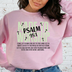 Made To Worship | Psalm 95 Devotion Sweatshirt - Luckets.com