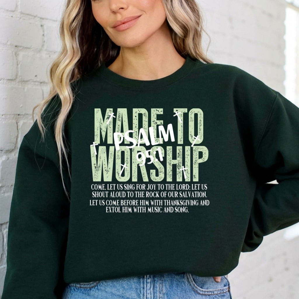 Made To Worship | Psalm 95 Devotion Sweatshirt - Luckets.com
