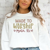 Made to Worship Psalm 95:1 | Worshipful Identity Sweatshirt - Luckets.com