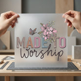 Made Worship Floral Butterfly Christian Faith Ready to Press DTF Transfer for Dtf