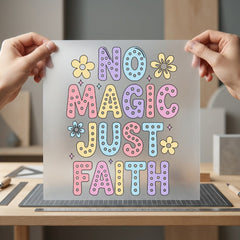 Magic Just Faith Pastel Christian Faith Ready to Press DTF Transfer for Dtf