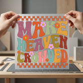 Make Heaven Crowded Retro Christian Faith Ready to Press DTF Transfer for Dtf